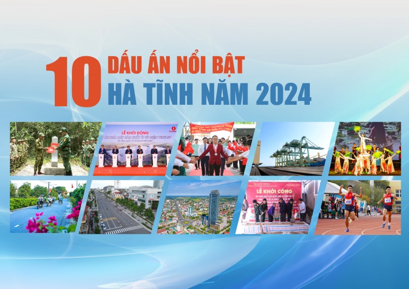 10 dấu ấn nổi bật của Hà Tĩnh năm 2024