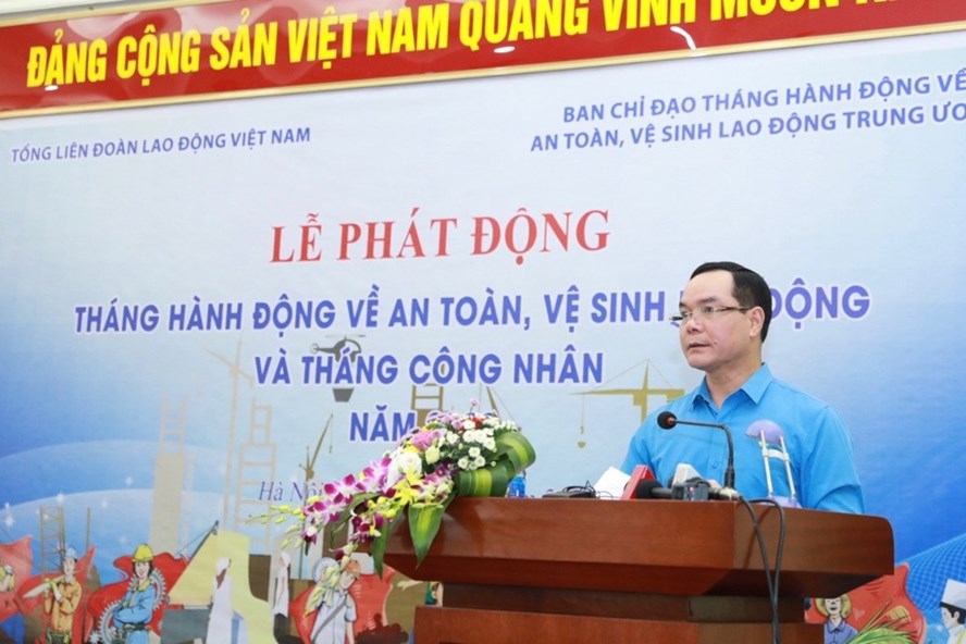 Phát động Tháng Công nhân và Tháng hành động về An toàn vệ sinh lao động