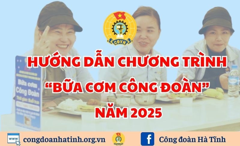 Hướng dẫn Chương trình “Bữa cơm Công đoàn” năm 2025