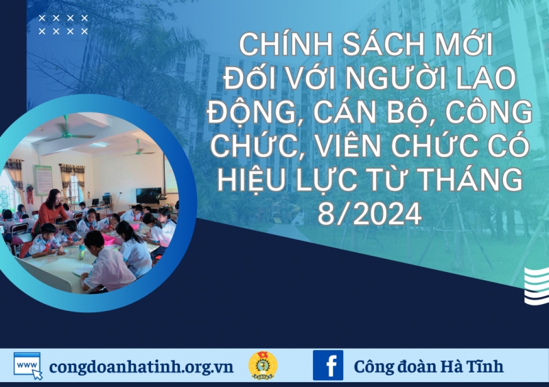 Chính sách mới đối với người lao động, cán bộ, công chức, viên chức có hiệu lực từ tháng 8/2024