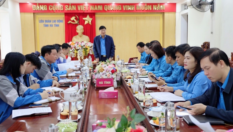Đoàn công tác của Tổng LĐLĐ Việt Nam làm việc với LĐLĐ tỉnh Hà Tĩnh