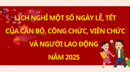 [Infographic] Lịch nghỉ một số ngày Lễ, tết của cán bộ, công chức, viên chức, người lao động năm 2025